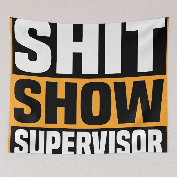 Item preview, shit show supervisor designed and sold by fahimtshirt.