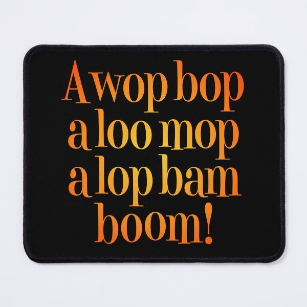 Item preview, A wop bop a loo mop a lop bam boom! v.5 designed and sold by x1brett.
