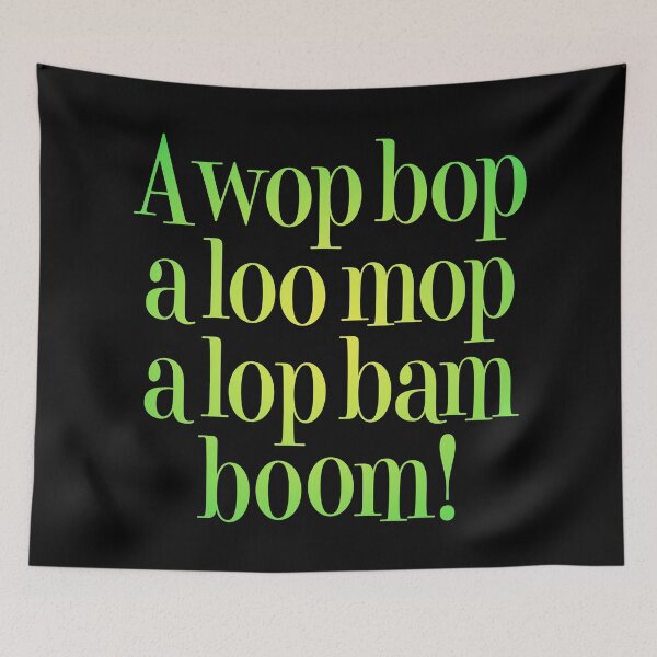 Item preview, A wop bop a loo mop a lop bam boom! v.6 designed and sold by x1brett.