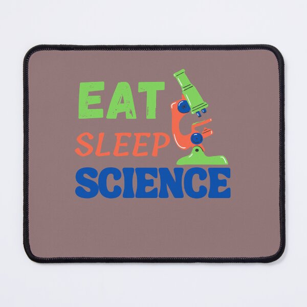 Item preview, Eat, sleep Science designed and sold by dsignstore911.
