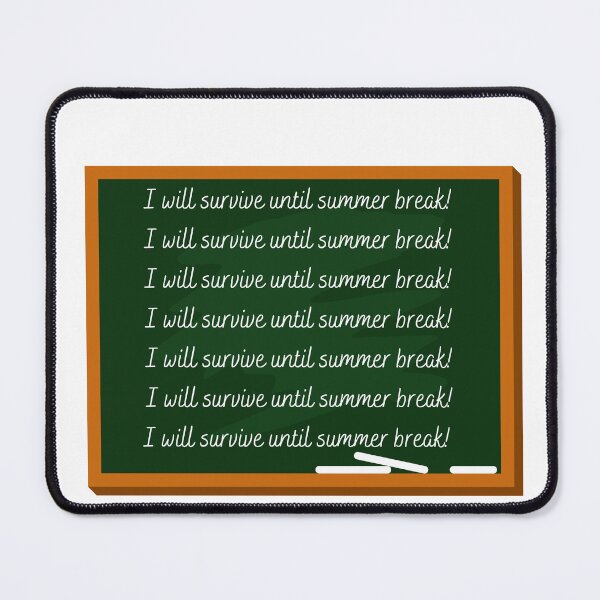 Item preview, I will survive until summer break! designed and sold by hdupree12.