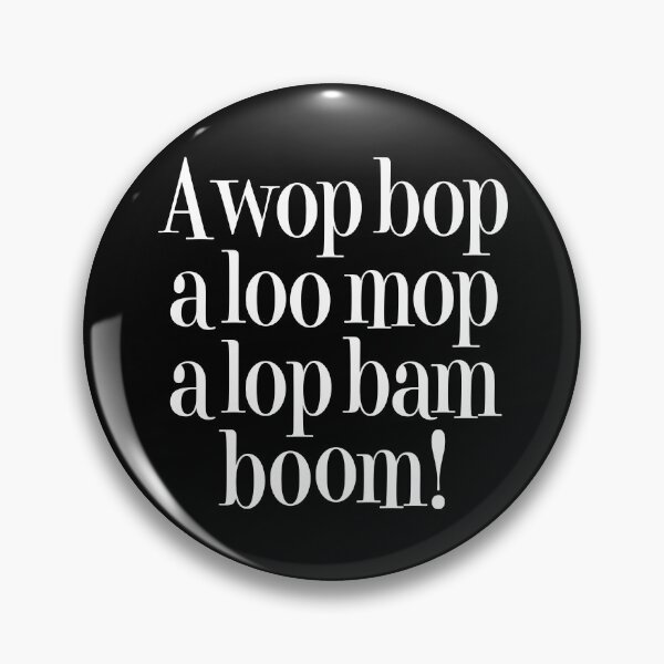Item preview, A wop bop a loo mop a lop bam boom! v.9 designed and sold by x1brett.