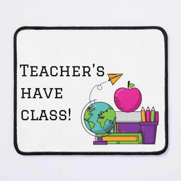Item preview, Teacher's have class! designed and sold by hdupree12.