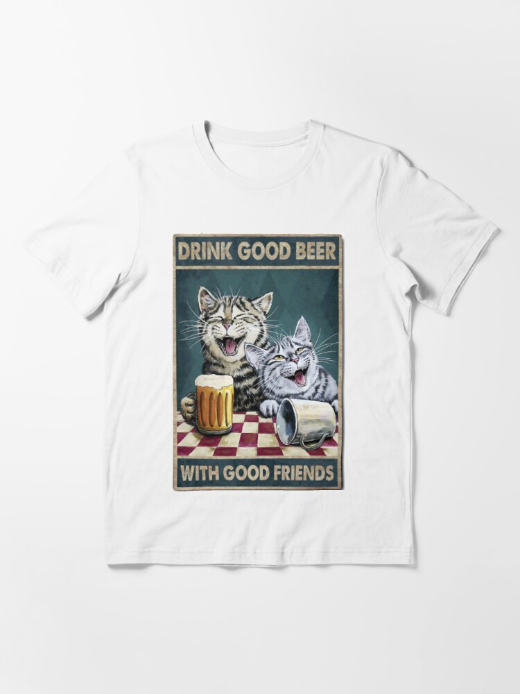 Vintage drunk cat lover art drink good beer with good friend