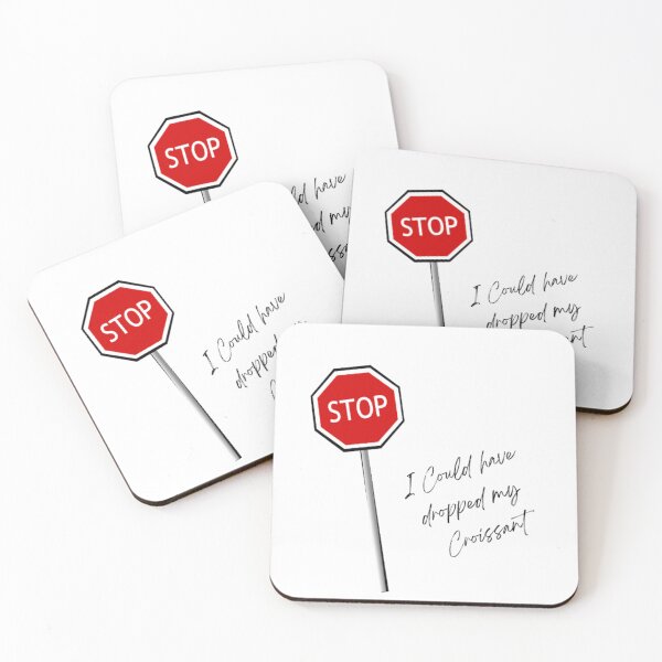 Item preview, Stop I Could've Dropped My Croissant | Light Background  designed and sold by embaarc.