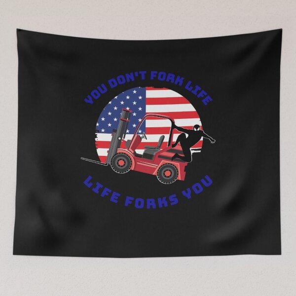 Item preview, Forklift Ninja, You Don't Fork Life, Life Forks You RB designed and sold by TeamsterLife.