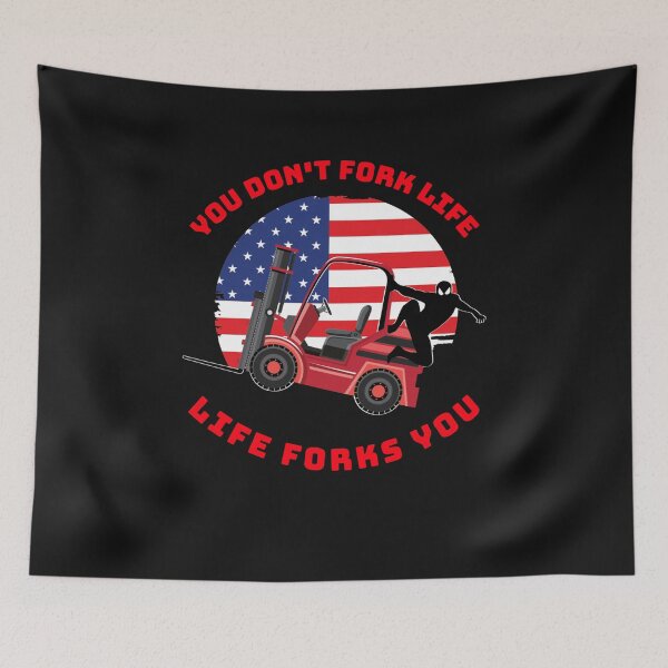 Item preview, Forklift Ninja, You Don't Fork Life, Life Forks You RR designed and sold by TeamsterLife.