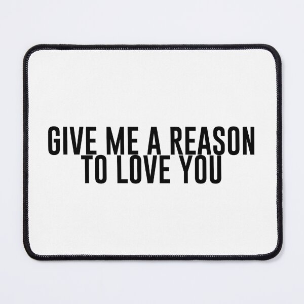 Item preview, Give me a reason to love you (black) designed and sold by didijuca.