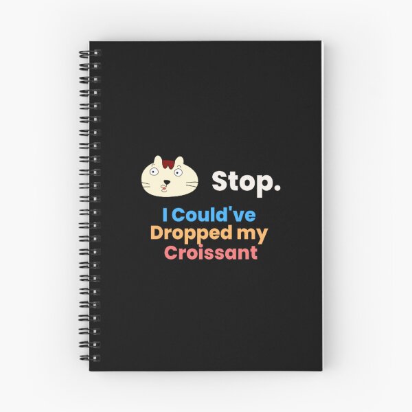 Item preview, Sarcasm Stop I Could've Dropped My Croissant | Dark Background  designed and sold by embaarc.