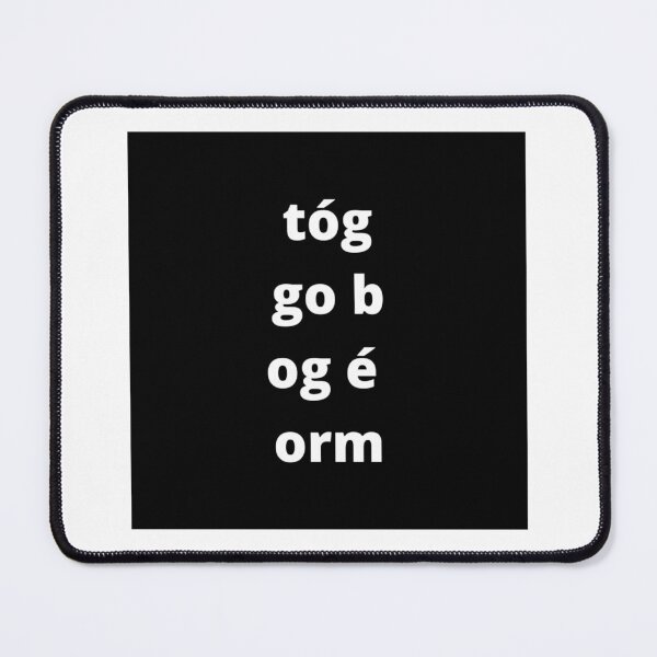Item preview, tóg go bog é orm (take it easy on me)- Black designed and sold by fishpressink.