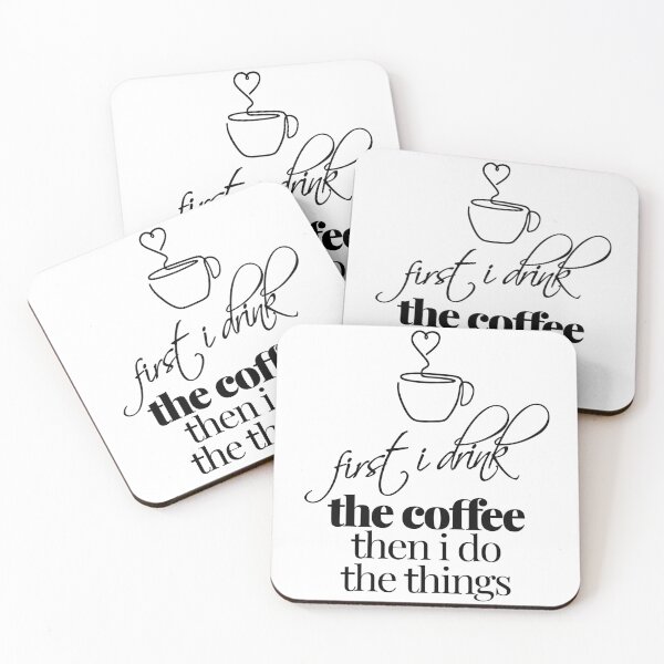 Item preview, First I Drink The Coffee Then I Do The Things designed and sold by Art & Coffee.