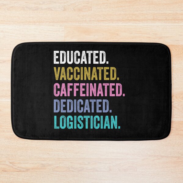 Item preview, Logistician Vaccinated Caffeinated Dedicated, Logistician Fathers Day designed and sold by Dogs Geeky⭐⭐⭐⭐⭐.