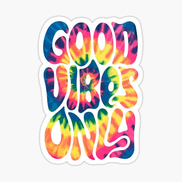 Good vibes only tie dye Sticker
