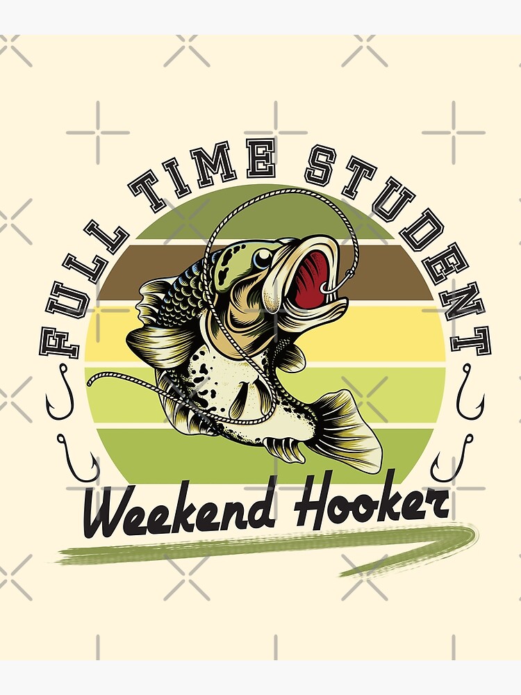 Funny Full Time Student Weekend Fishing Bass Fisherman Art Print