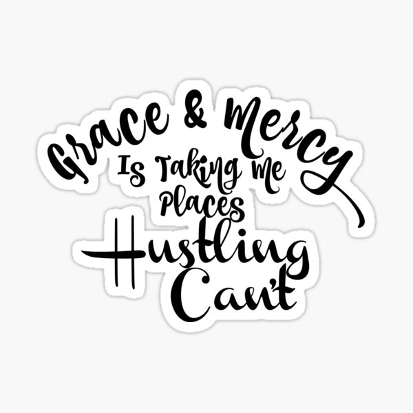 God's Grace & Hustle Sticker