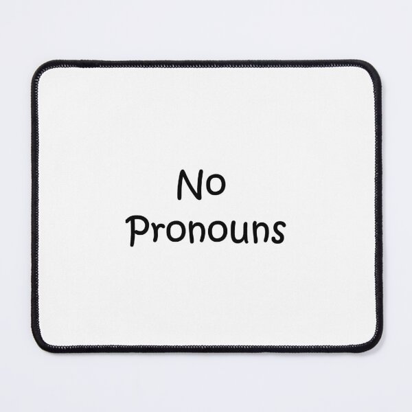 Item preview, No Pronouns designed and sold by kiippers.