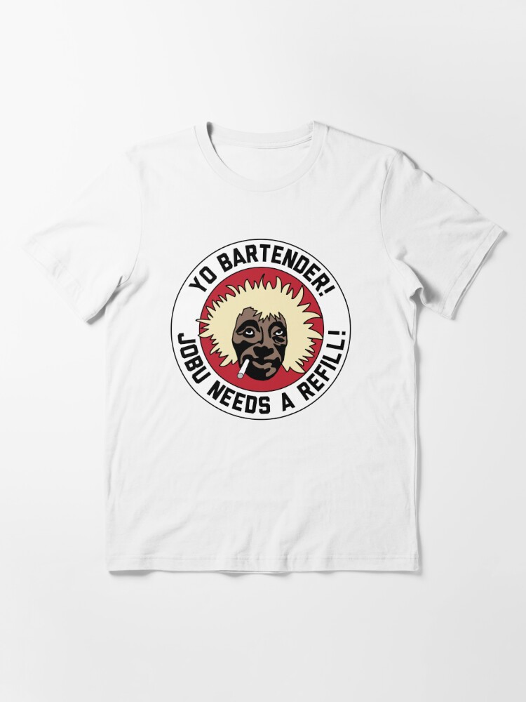 Best Major League Jobu Needs A Refill T Shirts 