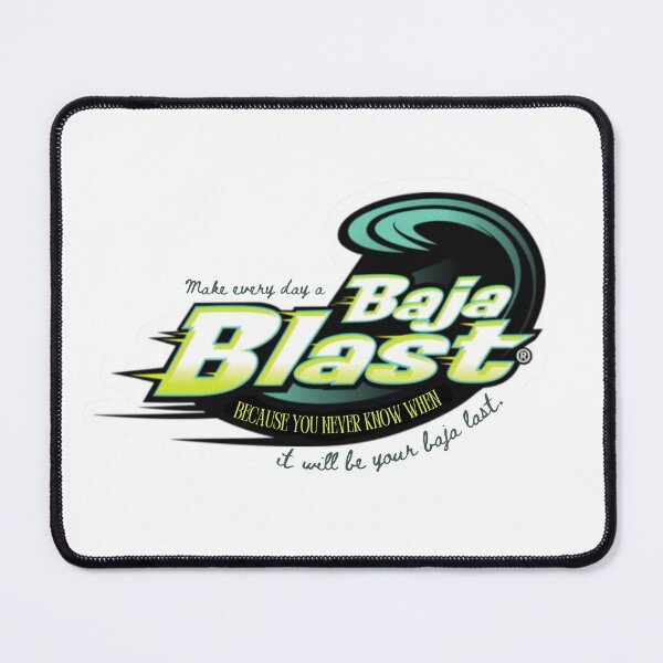 Item preview, Make Every Day a Baja Blast designed and sold by AK Design Co..