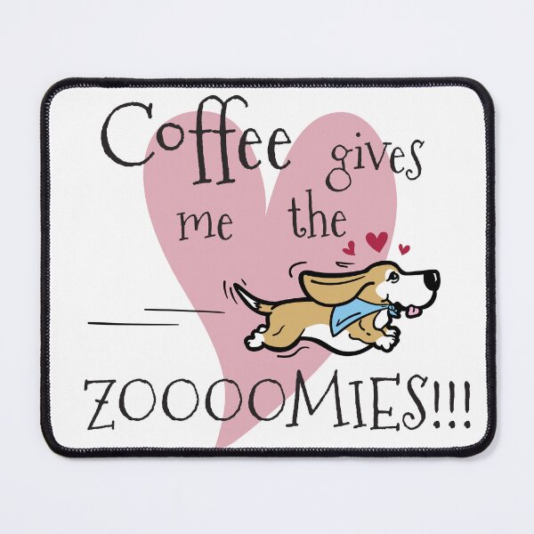 Item preview, Coffee gives me the zoomies! designed and sold by tsmckenzie.