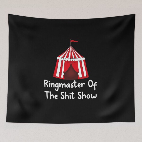 Item preview, Funny Ringmaster of The Shitshow Circus Staff Shit Show, Ringmaster of The Shitshow, Ringmaster of The Shit show, Ringmaster Costume designed and sold by RedArtsDesign.