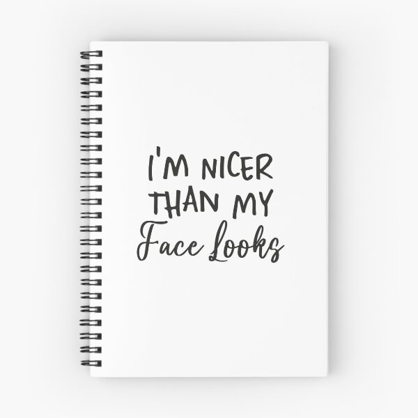 Item preview, Womens I'm Nicer Than My Face Looks - Funny Saying Joke Humor, I'm Nicer Than My Face Looks, im nicer than my face looks funny designed and sold by RedArtsDesign.