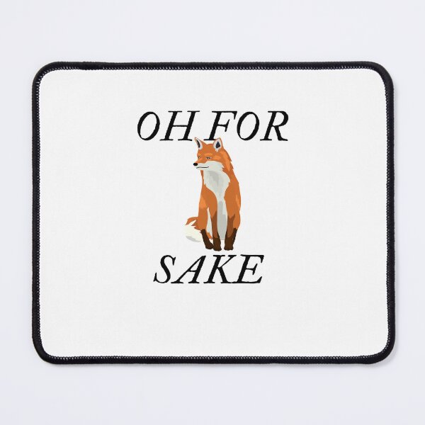 Item preview, Oh for fox sake designed and sold by drive-to-sucess.