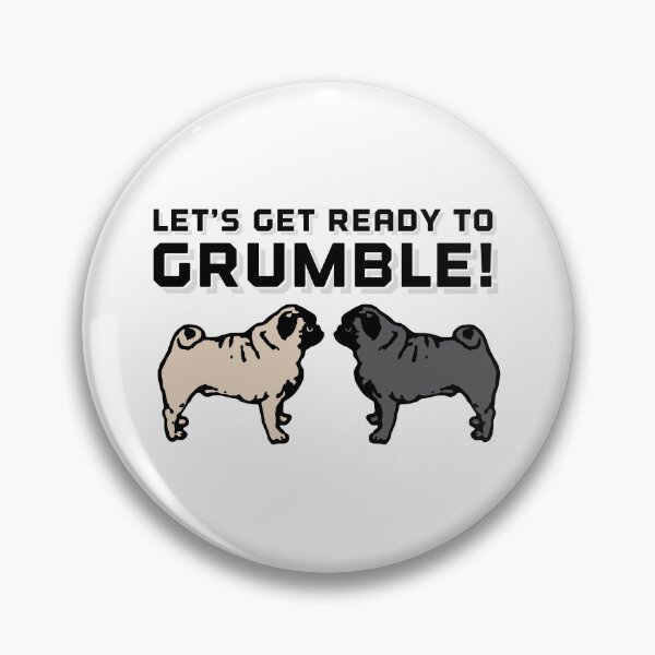 Item preview, Let's Get Ready to Grumble! designed and sold by UbethePug1.