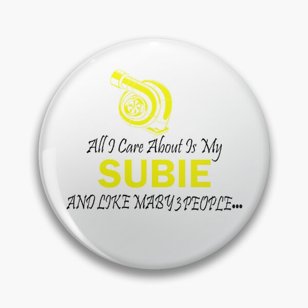 Item preview, All I Care About is My Subie designed and sold by HASSANIYATT.