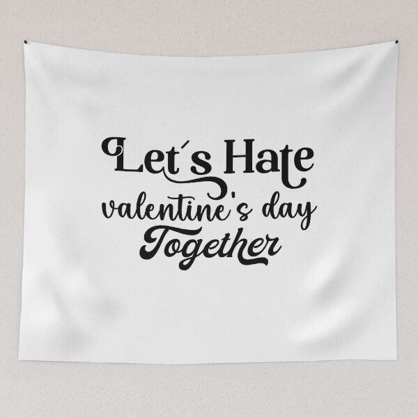 Item preview, Let's Hate Valentines Day Together - Funny Valentines Day designed and sold by younghopes.