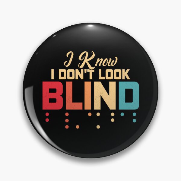 Item preview, I Know I Don' t Look Blind Braille Dots Impaired Blindness  designed and sold by Artee79.