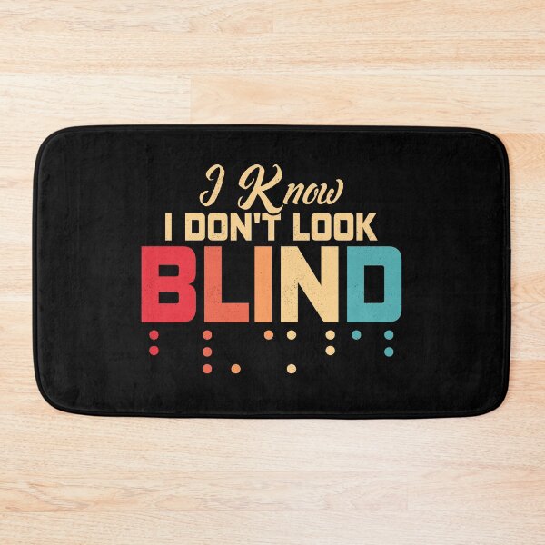 Item preview, I Know I Don' t Look Blind Braille Dots Impaired Blindness  designed and sold by Artee79.
