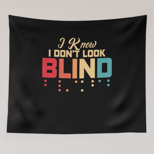 Item preview, I Know I Don' t Look Blind Braille Dots Impaired Blindness  designed and sold by Artee79.