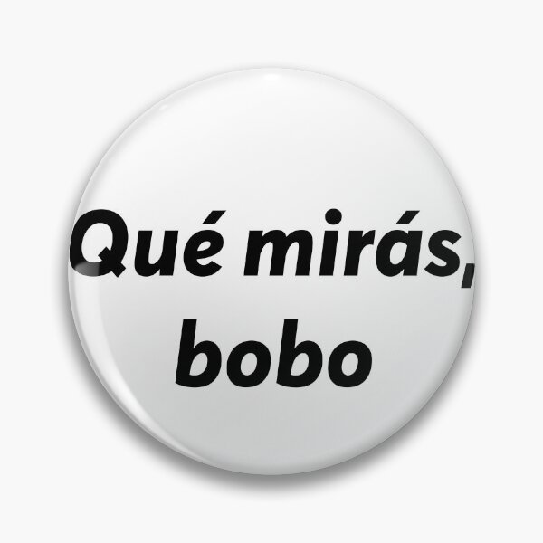 Item preview, Que miras bobo, frase argentina famosa, lionel messi enojado designed and sold by ZooOfArt.