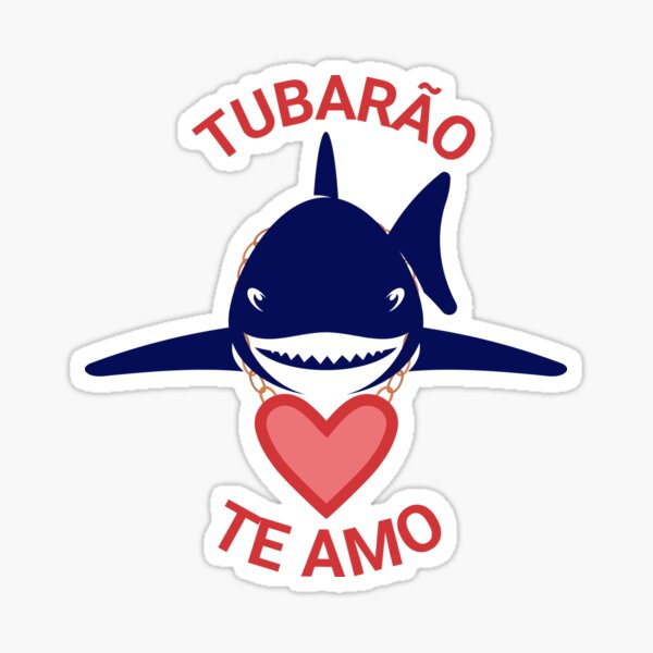 "Tubarão te amo Tiktok music" Sticker for Sale by MandyLS24 Redbubble