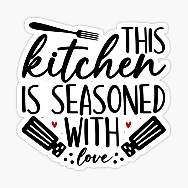 "Kitchen Lover Quotes Cooking love" Sticker for Sale by remonss