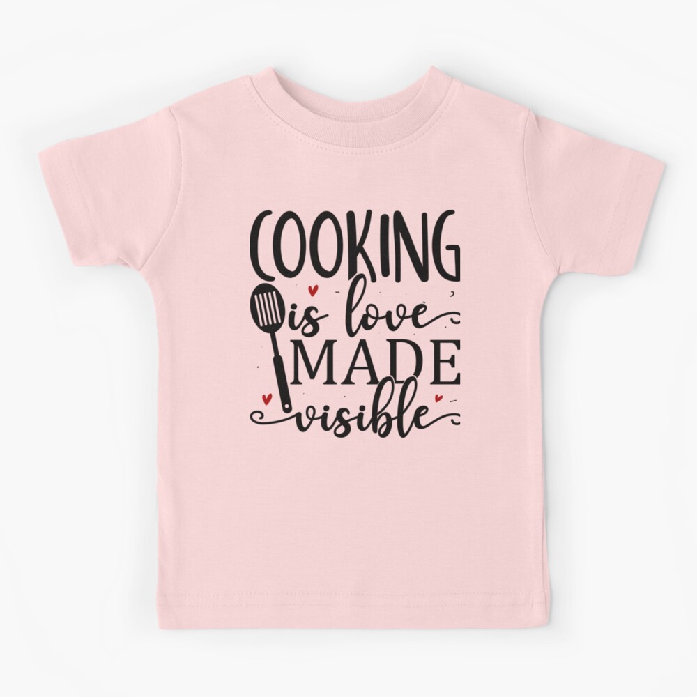 Kitchen Love Saying :Funny Chef Quotes Kids T-Shirt for Sale by remonss