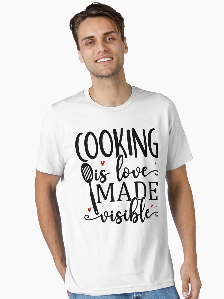 Cooking Love Saying :Funny Chef Quotes Essential T-Shirt