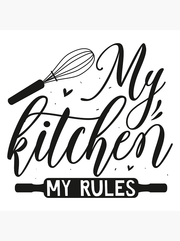 My Kitchen My Rules, Funny Kitchen Sign SVG, Kitchen Decor