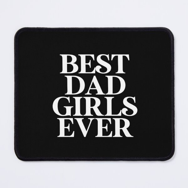 Item preview, Best Dad Girls Ever designed and sold by dualogy.