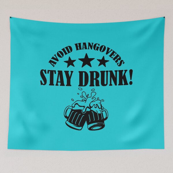 Item preview, Avoid Hangovers Stay Drunk, Funny Drinking Quote, Beer Lover Quote designed and sold by DesignHouse07.