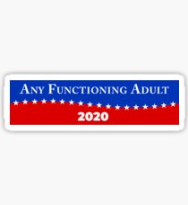 Any Functioning Adult 2020 Sticker