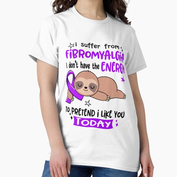 Item preview, Fibromyalgia Awareness - I suffer from Fibromyalgia i do not have the ENERGY to pretend i like you TODAY designed and sold by Shaplaw.