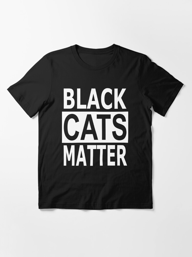 black cats matter shirt