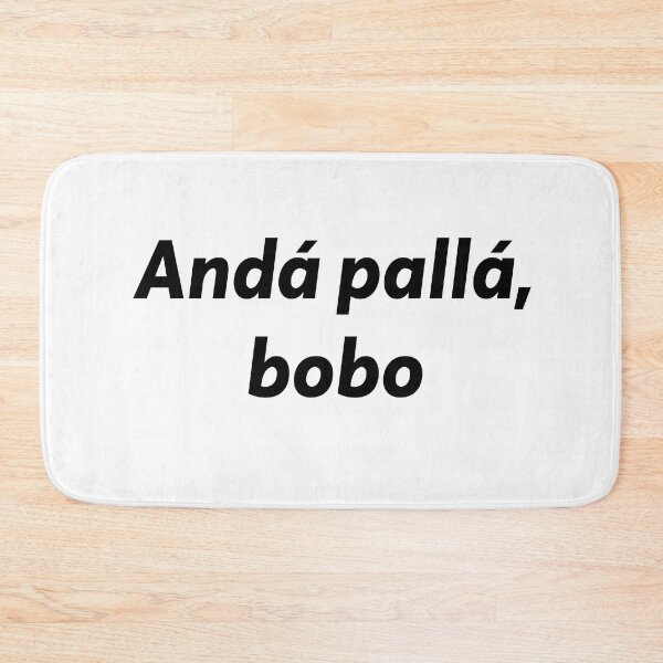Item preview, Anda palla bobo, frase argentina famosa, lionel messi enojado designed and sold by ZooOfArt.