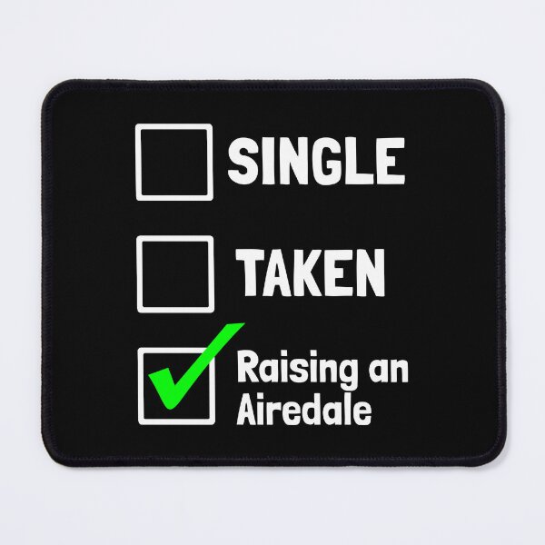 Item preview, Single Taken Raising an Airedale Puppy Dog Gift  designed and sold by Guarddogdrive.