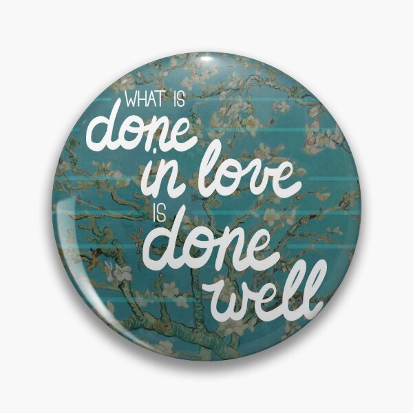Item preview, What is done in love is done well designed and sold by itsseameh.