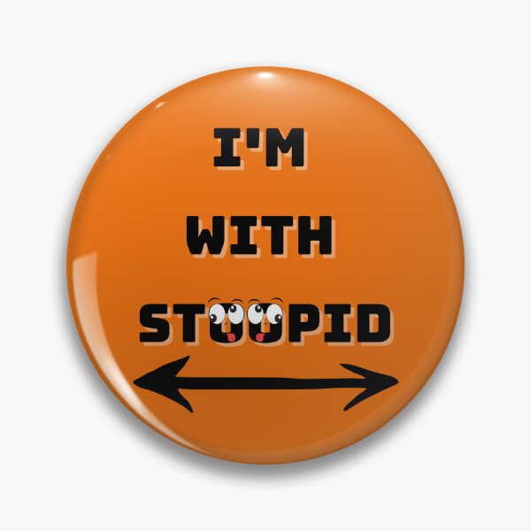 Item preview, "I'm with Stoopid" Crazy Eyes Tongue Out designed and sold by Write-to-Rebel.
