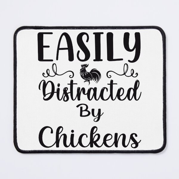 Item preview, Easily distracted by chickens  designed and sold by BlackCatArtBB.