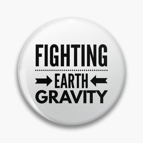 Item preview, Fighting Earth Gravity - POTS Dysautonomia designed and sold by ASwissBear.