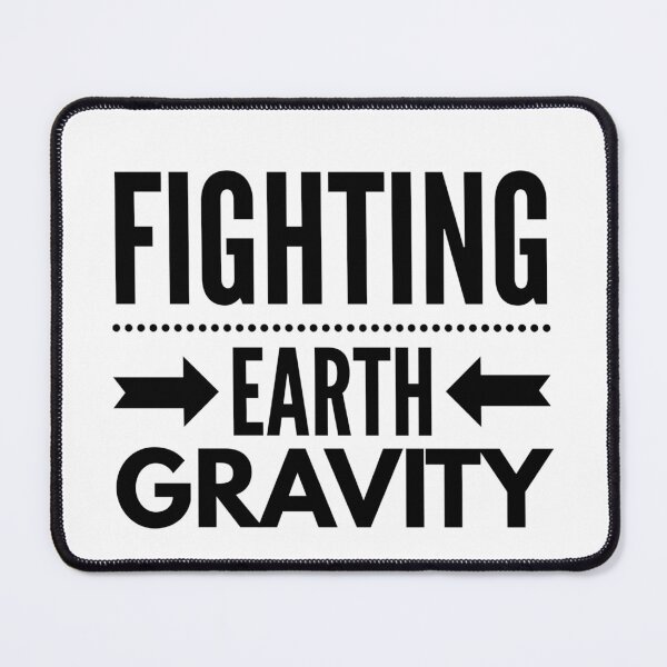 Item preview, Fighting Earth Gravity - POTS Dysautonomia designed and sold by ASwissBear.